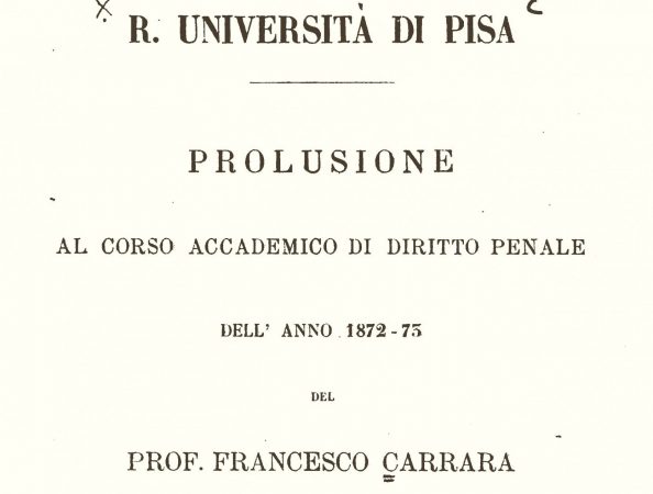 F. CARRARA, Prolusione al corso accademico di Diritto penale dell'anno 1872-73, Lucca, Giusti, 1872 Opera di Francesco Carrara